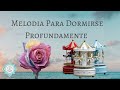 🎵 MELODIA de CAJA MUSICAL para RELAJACION y DORMIR 💤(1 HORA) | DORMIR BEBE 💚 - Music Therapy