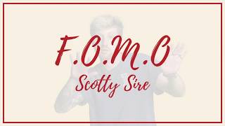Scotty Sire - F.O.M.O | Lyrics