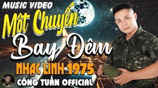 MỘT CHUYẾN BAY ĐÊM - CÔNG TUẤN BOLERO➤LK Nhạc Lính 1975 Tuyển Chọn➤NHẠC VÀNG XƯA HẢI NGOẠI BẤT HỦ