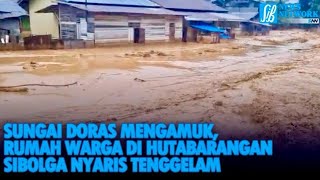 Download Lagu Sungai Doras Mengamuk, Rumah Warga di Hutabarangan Sibolga Nyaris Tenggelam MP3