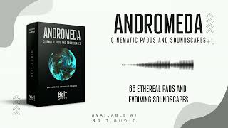 ANDROMEDA - Cinematic Pads & Soundscapes | For Film Makers & Music Producers | 100% Royalty Free