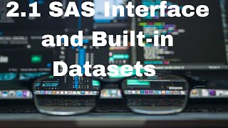 2.1 SAS Interface and Built in Datasets | SAS Programming | From Beginner Level To Expert Level