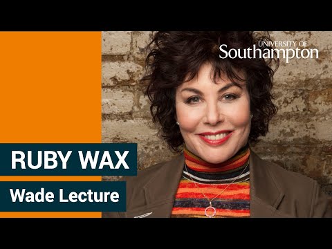 In Conversation with Ruby Wax OBE | Wade Lecture | University of Southampton