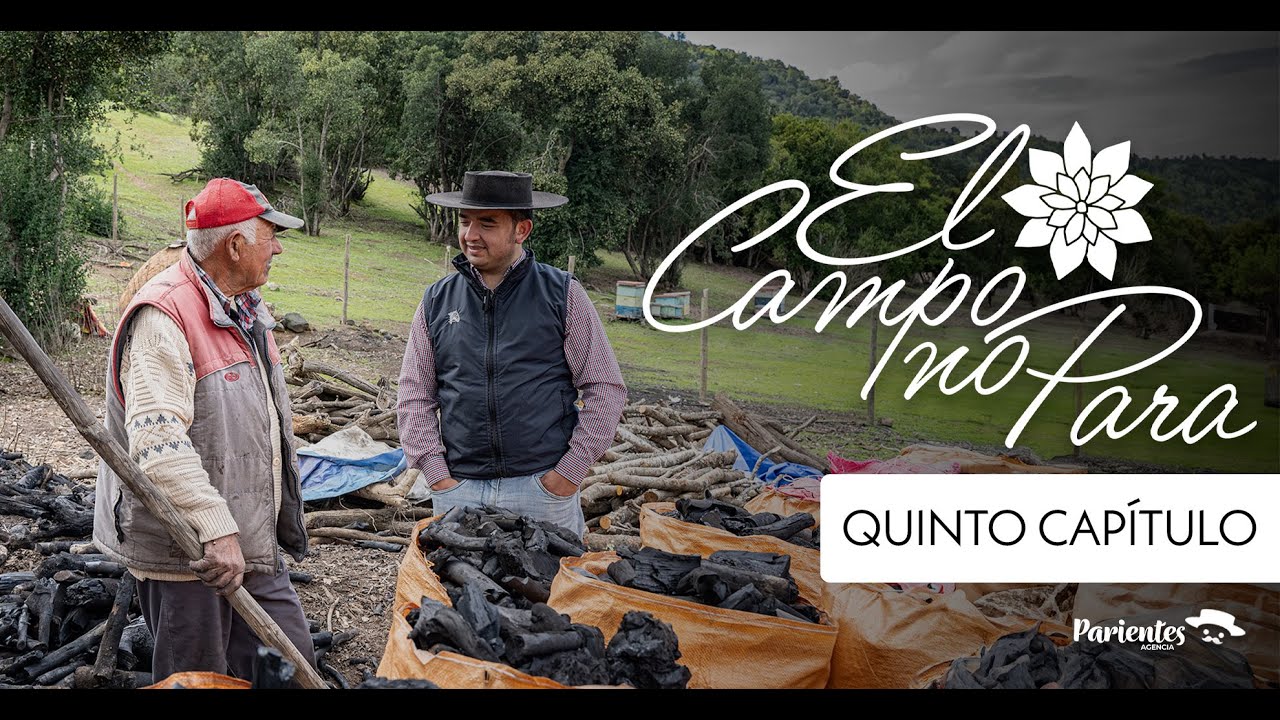 El Campo no Para | QUINTO CAPÍTULO - Los Carboneros de Pencahue