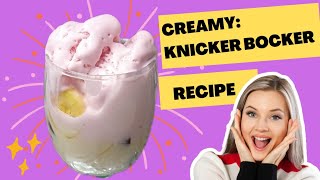 Creamy: Knicker Bocker recipe