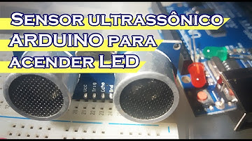 Sensor Ultrassônico Arduino para acender LED