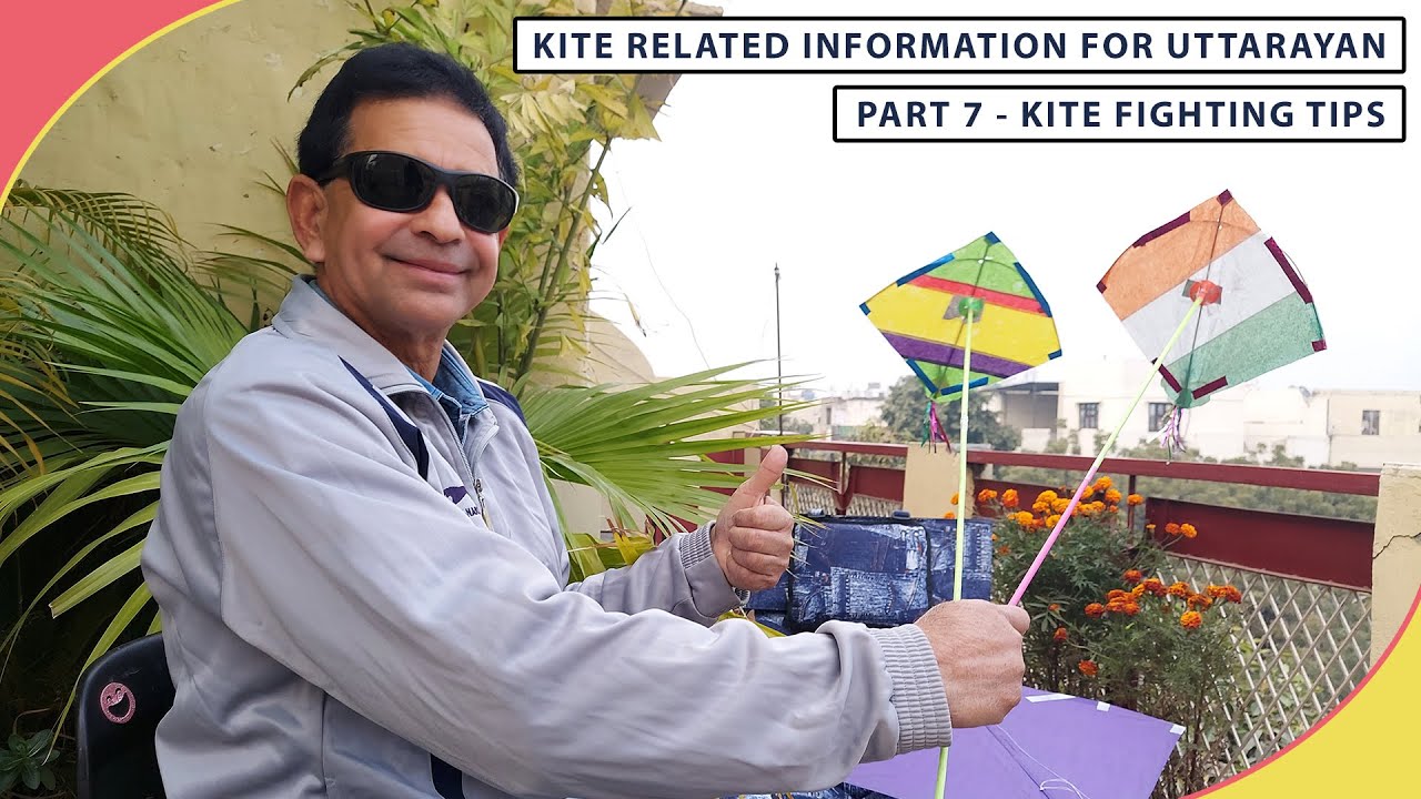 Kite Related Information For Uttarayan Part 7 ( Kite Fighting Tips