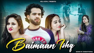 Baimaan Ishq || Sorry || Hola Boys || Aazam khan