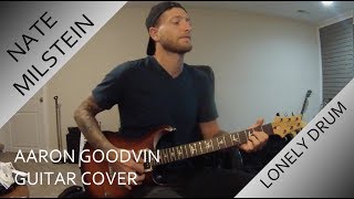 Video thumbnail of "Aaron Goodvin - Lonely Drum (Guitar Cover)"