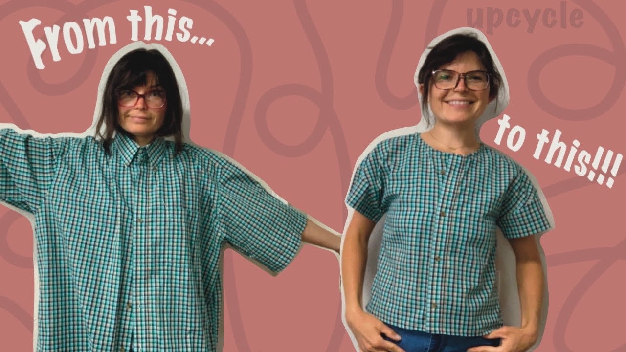 Men’s Shirt Upcycle | Making Old Things New | Baker Hill Farm