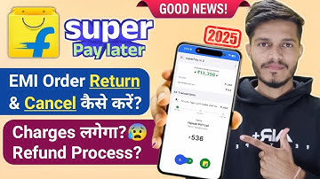 How to Return Flipkart SuperPay EMI Order? 💸 Charges & Refund Full Guide