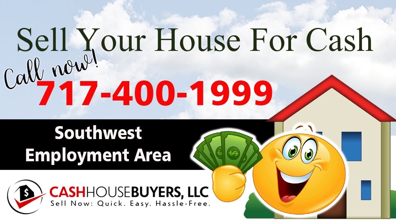 SELL YOUR HOUSE FAST FOR CASH Southwest Employment Area Washington DC | CALL 717 400 1999