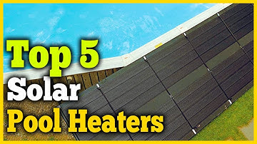 Best Solar Pool Heaters [Top 5 Picks]