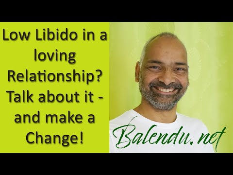 Low Libido in a loving Relationship? Talk about it - and make a Change!
