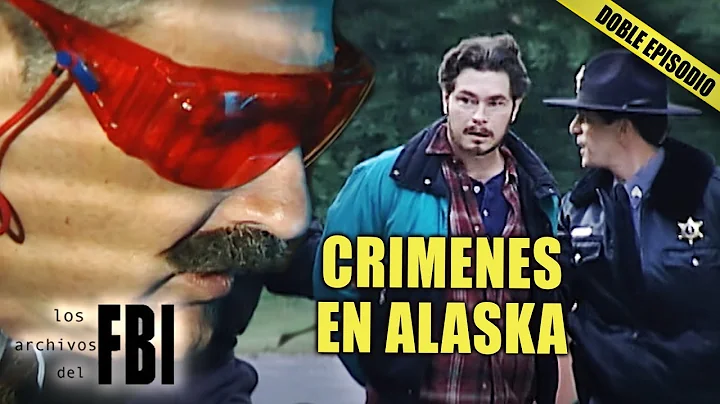 Casos Resueltos Por El FBI En Alaska | DOBLE EPISODIO | Archivos del FBI