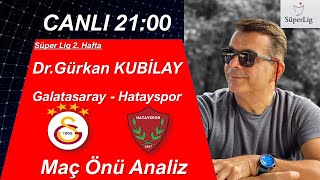 Galatasaray - Hatayspor  Maç Önü Analiz