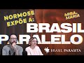 @Normose_  EXPÕE A VERDADEIRA CARA DO BRASIL PARALELO  Parte 1 - SEMANA BRASIL PARASITA