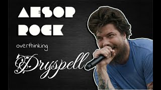 The Most Difficult Song to Understand by Aesop Rock (Dryspell)