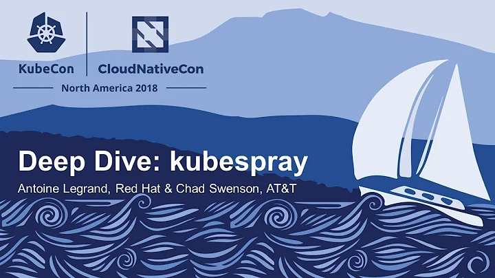 Deep Dive: kubespray - Antoine Legrand, Red Hat & ...