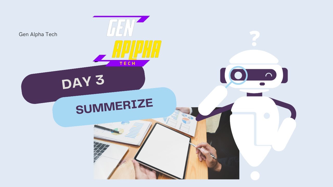 Day - 3/30 AI Summarize Tool | Gen Alpha Tech - YouTube
