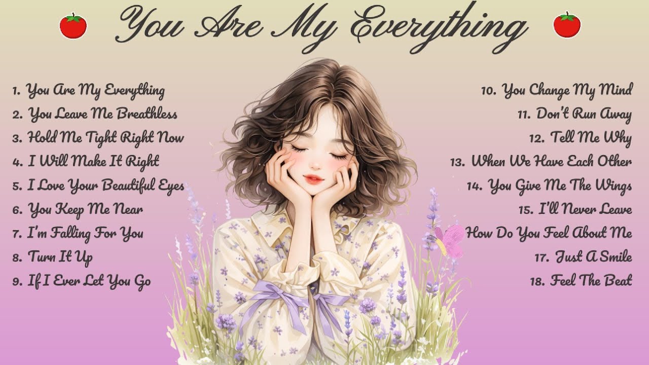 You Are My Everything🌸Songs Playlist🌻 Love Song🍃Official Music Video🍁Song Lyrics