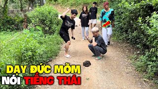 Vlog | Kelly Dạy Đức Mõm “ Nói Tiếng Thái “ Khi Lên Điện Biên Và Cái Kết ?