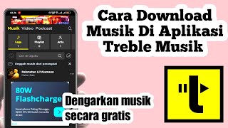 Terbaru ! Cara Simpan Lagu Di Aplikasi Treble Musik 2023