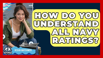 How Do You Understand All Navy Ratings? - Ocean Watchmen