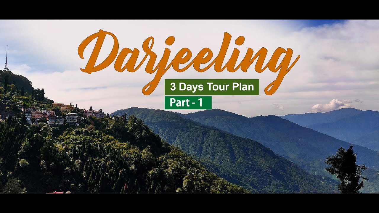 darjeeling trip for 3 days