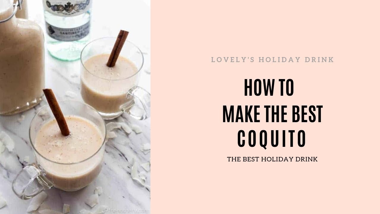 How to make the BEST Coquito! - YouTube