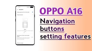 OPPO A16 Navigation buttons setting features