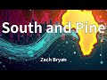 Zach Bryan South And Pine Lyrics