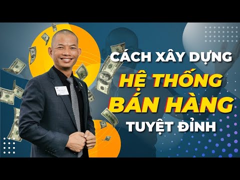 Video: Cách Xây Dựng Hệ Thống