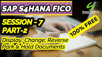 SAP FICO | Change, Reverse, Park and Hold Documents | SAP FICO Training | SAP FICO Tutorial | Sappy
