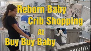 Crib Shopping At Buy Buy Baby Store For Reborn Nursery