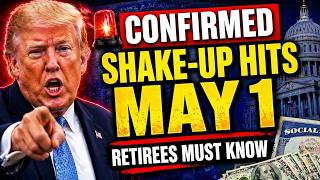  Confirmed Social Security Shakeup Hits May 1  What Retirees Must Know Now