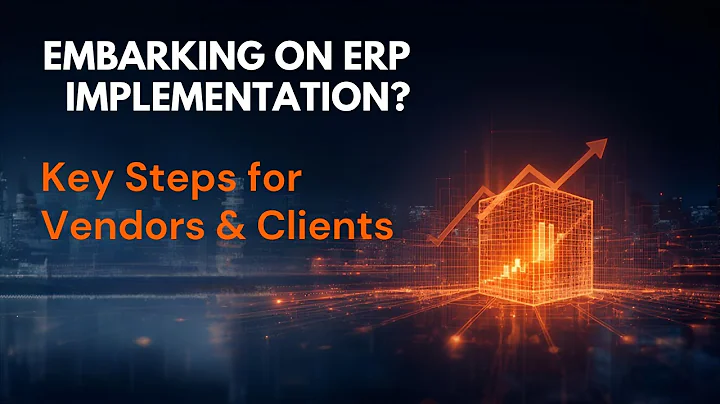 🚀 The ULTIMATE Guide to a Successful ERP Implementation (Vendors & Clients)
