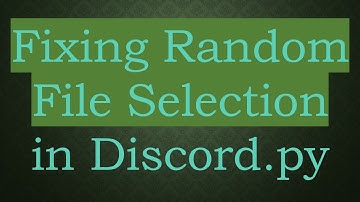 Fixing Random File Selection in Discord.py