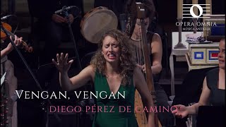 Vengan, vengan (FRAGMENTO) - Diego Pérez de Camino - Opera Omnia
