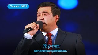 Донишманд Кутбиддинов - Нигорам / Donishmand Qutbiddinov - Nigoram (Concert 2023)