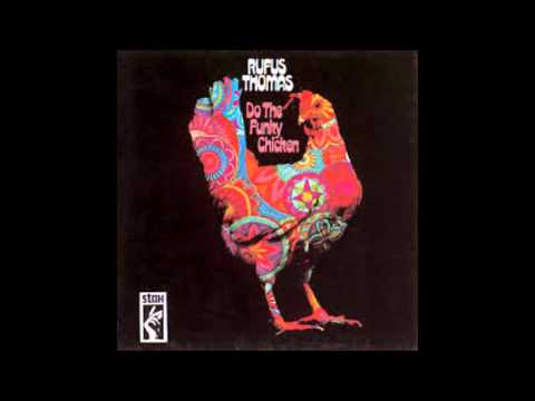 Rufus Thomas   Do the funky chicken   1970