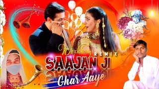Saajan Ji Ghar Aaye New Dj Remix Hindi Dj Song  Kumar Sanu and Alka Yagnik DJ Remix Old Is Gold