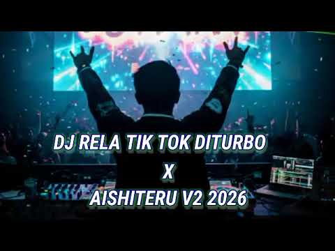 DJ RELA X AISETERU V2 JUNGLE DUTCH TERBARU BASS BECAK TURBO 2026