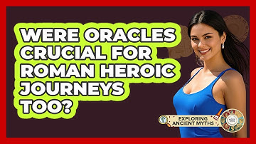 Were Oracles Crucial For Roman Heroic Journeys Too? - Exploring Ancient Myths