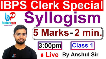 Syllogism For IBPS Clerk 2019 By Anshul Sir | Bank po | SSC | RRB NTPC