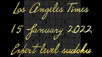 Sudoku solution – Los Angeles Times sudoku 15 January 2022 Expert level