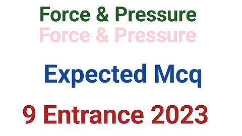 Force & Pressure Mcq | Amu Class 9 Entrance 2023 | expected Mcq for Amu Entrance Science class 8