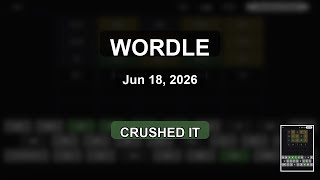 Wordle #1825: Earned That Win in 4 (Jun 18)