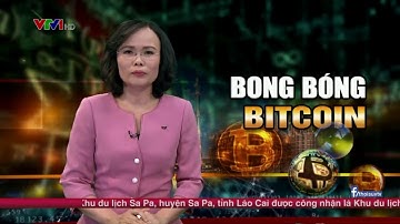 Thời sự VTV nói gì về Bitcoin    | Công nghệ Blockchain .