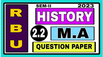 HISTORY M.A QUESTION PAPER(CC 2.2)RBU,SEM-II,(DISTANCE EDUCATION)2023